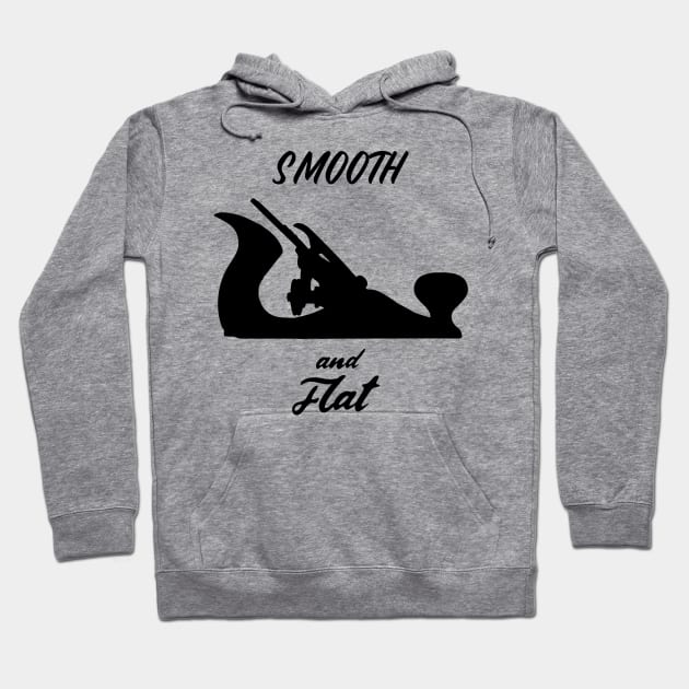 Smooth and flat hand tools woodworker gift, handyman, carpenter, hand plane enthusiast Hoodie by One Eyed Cat Design